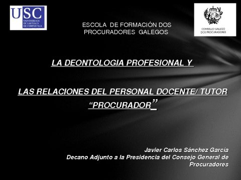 A deontolox&iacute;a profesional e as relaci&oacute;ns do persoal docente/titor &ldquo;procurador&rdquo;